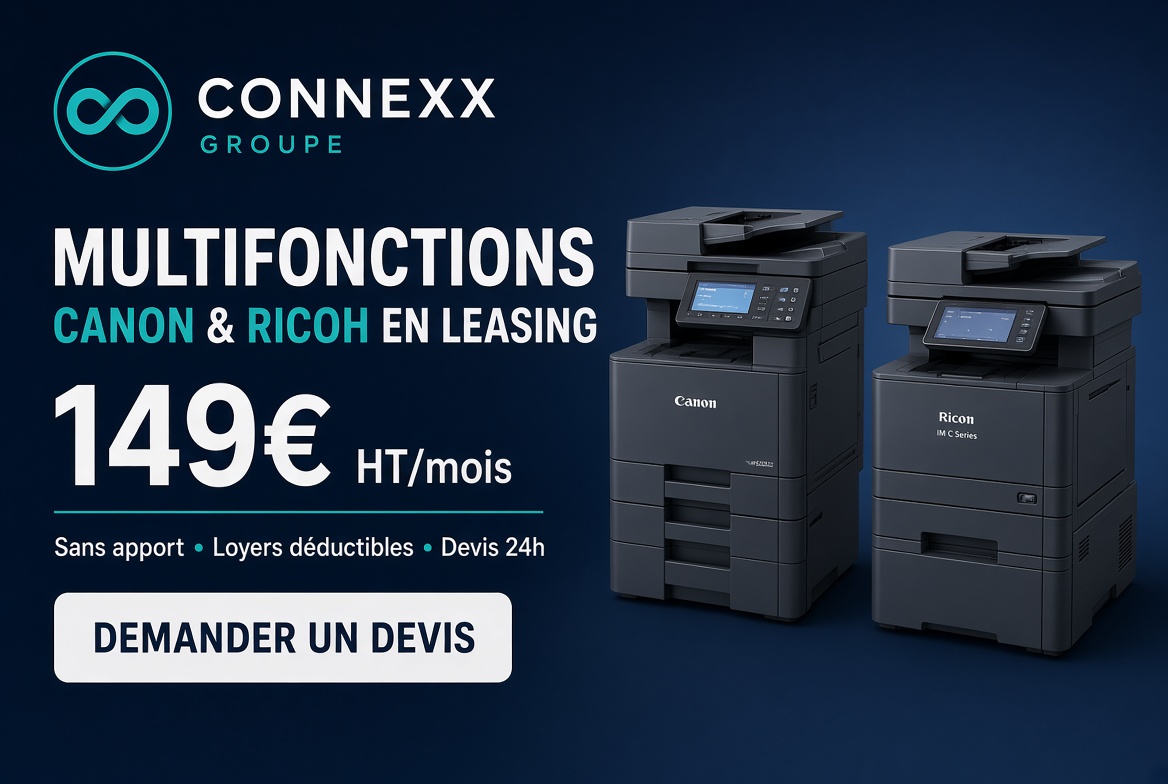 Multifonctions Canon et Ricoh en leasing dès 149 € HT par mois avec Connexx Groupe